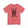 Unisex t-shirt from Twisted Angell with the sarcastic phrase “Coffee First Then Chaos” printed on the front.
