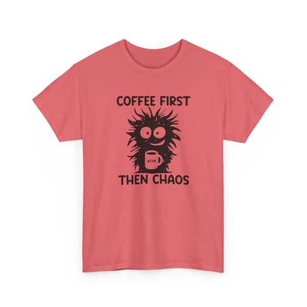 Unisex t-shirt from Twisted Angell with the sarcastic phrase “Coffee First Then Chaos” printed on the front.