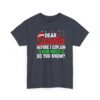 Unisex t-shirt from Twisted Angell with the sarcastic phrase “Dear Santa, Before I Explain, How Much Do You Know?” printed on the front.