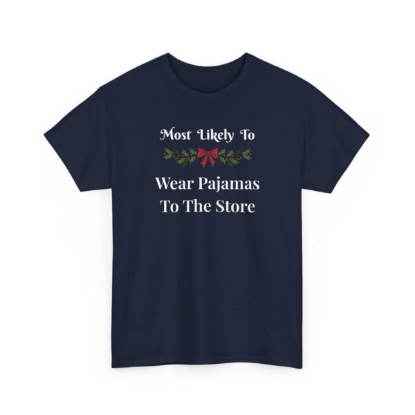 Unisex t-shirt from Twisted Angell with the sarcastic phrase “Most Likely To Wear Pajamas To The Store” printed on the front.