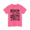 Unisex t-shirt from Twisted Angell with the sarcastic phrase “I Don't Trust Words Only Trust Actions” printed on the front.