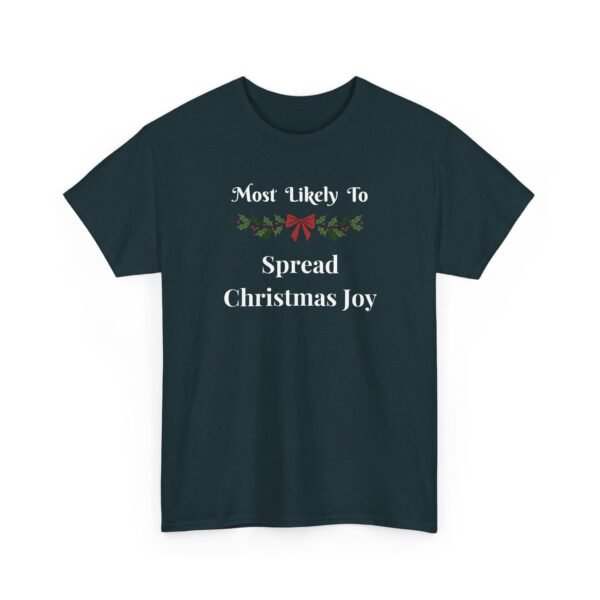 Unisex t-shirt from Twisted Angell with the sarcastic phrase “Most Likely To Spread Christmas Joy” printed on the front.