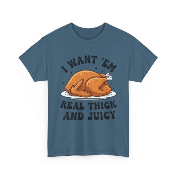 Unisex t-shirt from Twisted Angell with the sarcastic phrase “I Want 'Em Real Thick and Juicy” printed on the front.