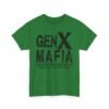 Unisex t-shirt from Twisted Angell with the sarcastic phrase “Gen X Mafia - The True FAFO Generation” printed on the front.