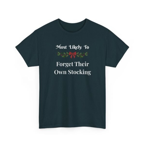 Unisex t-shirt from Twisted Angell with the sarcastic phrase “Most Likely To Forget Their Own Stocking” printed on the front.