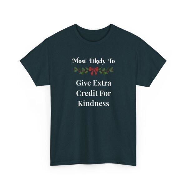 Unisex t-shirt from Twisted Angell with the sarcastic phrase “Most Likely To Give Extra Credit For Kindness” printed on the front.