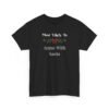 Unisex t-shirt from Twisted Angell with the sarcastic phrase “Most Likely To Argue With Santa” printed on the front.
