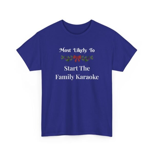 Unisex t-shirt from Twisted Angell with the sarcastic phrase “Most Likely to Start the Family Karaoke” printed on the front.