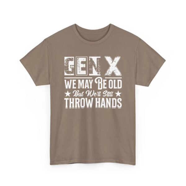 Unisex t-shirt from Twisted Angell with the sarcastic phrase “Gen X - We May Be Old But We’ll Still Throw Hands” printed on the front.