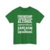 Unisex t-shirt from Twisted Angell with the sarcastic phrase “Friendship Built on Alcohol, Inappropriateness, Sarcasm and Shenanigans” printed on the front.