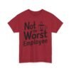 Unisex t-shirt from Twisted Angell with the sarcastic phrase “Not the Worst Employee” printed on the front.