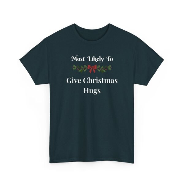 Unisex t-shirt from Twisted Angell with the sarcastic phrase “Most Likely To Give Christmas Hugs” printed on the front.