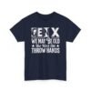 Unisex t-shirt from Twisted Angell with the sarcastic phrase “Gen X - We May Be Old But We’ll Still Throw Hands” printed on the front.
