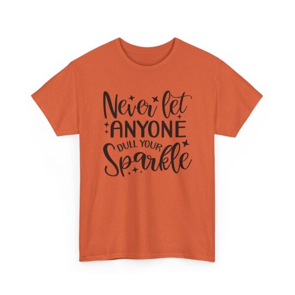 1137866799763231015_2048-1.jpeg Unisex t-shirt from Twisted Angell with the sarcastic phrase “Never Let Anyone Dull Your Sparkle” printed on the front.