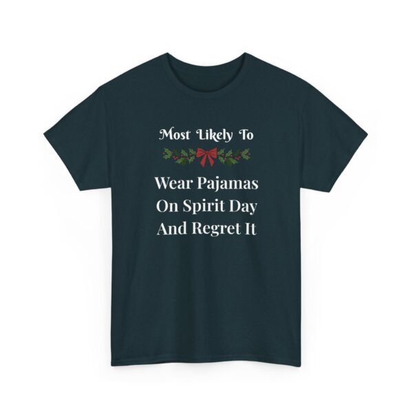Unisex t-shirt from Twisted Angell with the sarcastic phrase “Most Likely To Wear Pajamas On Spirit Day And Regret It” printed on the front.