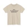 Unisex t-shirt from Twisted Angell with the sarcastic phrase “Me? Overreacting? Probably” printed on the front.