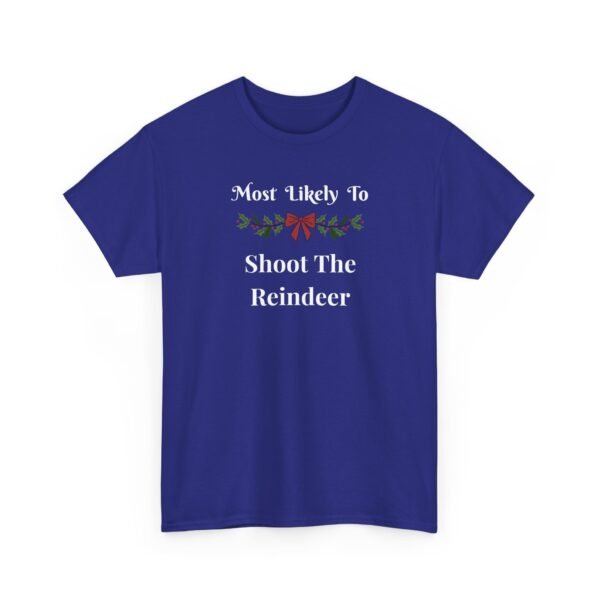 Unisex t-shirt from Twisted Angell with the sarcastic phrase “Most Likely To Shoot The Reindeer” printed on the front.