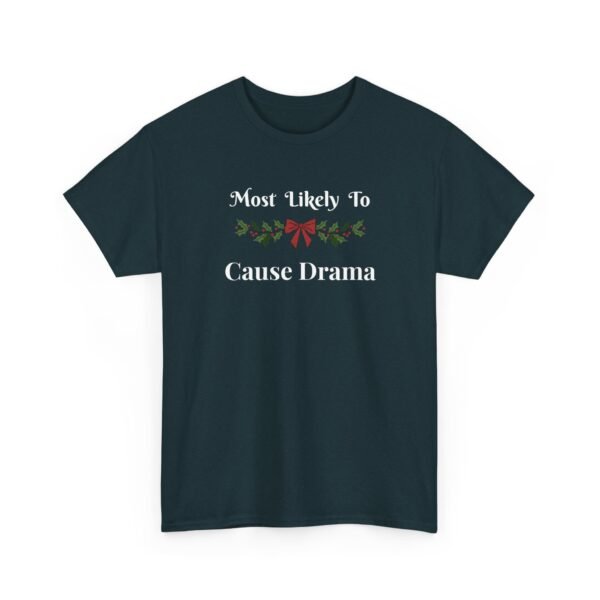 11426027236552359007_2048.jpeg Unisex t-shirt from Twisted Angell with the sarcastic phrase “Most Likely To Cause Drama” printed on the front.