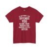 Unisex t-shirt from Twisted Angell with the sarcastic phrase “If Anything I Say Offends You, Blame Your Parents For Raising A Little Bitch” printed on the front.
