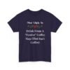 Unisex t-shirt from Twisted Angell with the sarcastic phrase “Most Likely To Drink From A "Festive" Coffee Mug (That Isn't Coffee)” printed on the front.