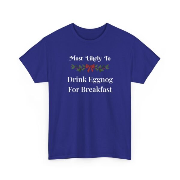 Unisex t-shirt from Twisted Angell with the sarcastic phrase “Most Likely To Drink Eggnog For Breakfast” printed on the front.