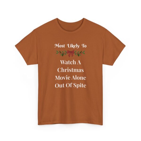 Unisex t-shirt from Twisted Angell with the sarcastic phrase “Most Likely To Watch A Christmas Movie Alone Out Of Spite” printed on the front.