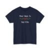 Unisex t-shirt from Twisted Angell with the sarcastic phrase “Most Likely To Say I Do” printed on the front.