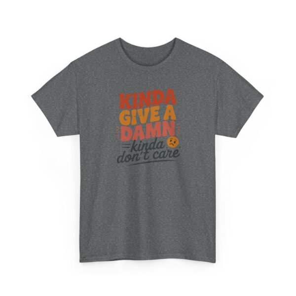 Unisex t-shirt from Twisted Angell with the sarcastic phrase “Kinda Give a Damn, Kinda Don't Care” printed on the front.