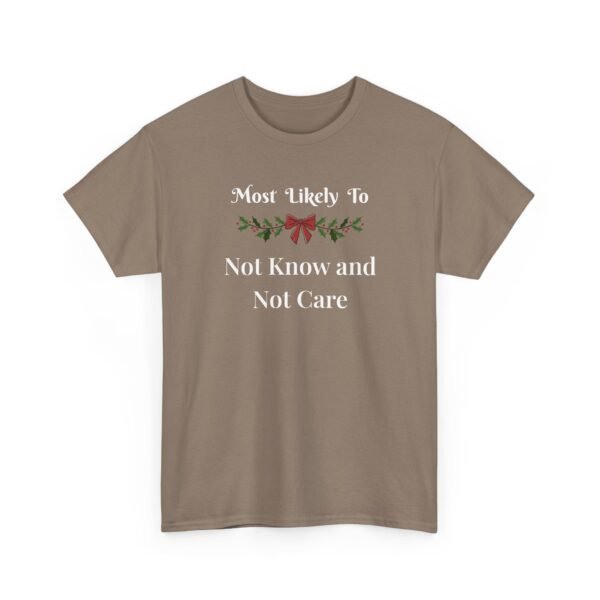 Unisex t-shirt from Twisted Angell with the sarcastic phrase “Most Likely To Not Know and Not Care” printed on the front.