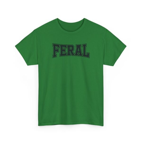 11571670772884963837_2048-1.jpeg Unisex t-shirt from Twisted Angell with the sarcastic phrase “Feral” printed on the front.