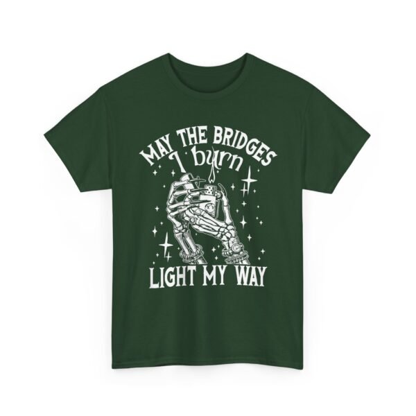Unisex t-shirt from Twisted Angell with the sarcastic phrase “May The Bridges I Burn Light My Way” printed on the front.