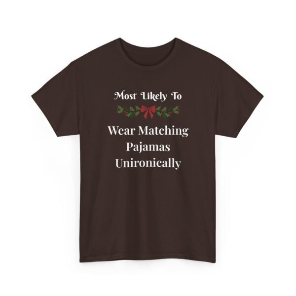 Unisex t-shirt from Twisted Angell with the sarcastic phrase “Most Likely To Wear Matching Pajamas Unironically” printed on the front.
