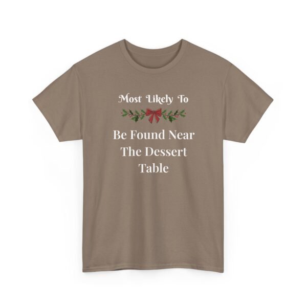 Unisex t-shirt from Twisted Angell with the sarcastic phrase “Most Likely To Be Found Near The Dessert Table” printed on the front.