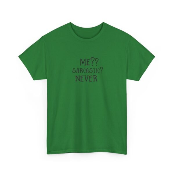 Unisex t-shirt from Twisted Angell with the sarcastic phrase “Me?? Sarcastic? NEVER” printed on the front.