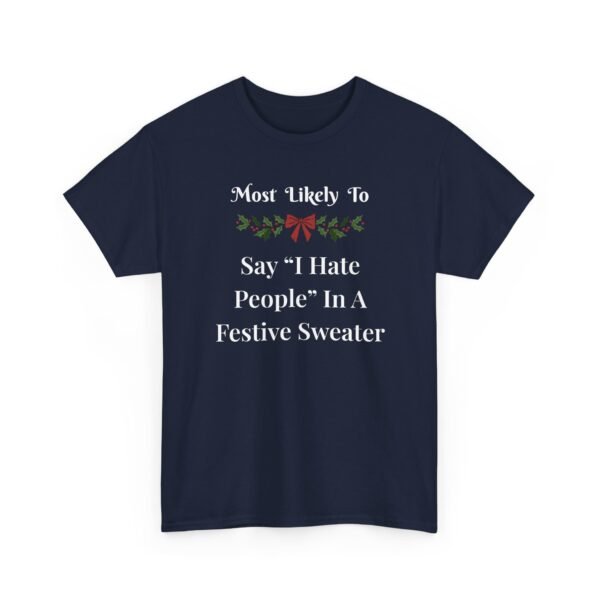 Unisex t-shirt from Twisted Angell with the sarcastic phrase “Most Likely To Say 'I Hate People” printed on the front.