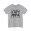Unisex t-shirt from Twisted Angell with the sarcastic phrase “I Don't Know I Just Work Here” printed on the front.