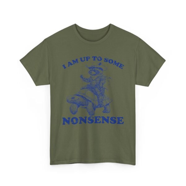 Unisex t-shirt from Twisted Angell with the sarcastic phrase “I Am Up To Some Nonsense - Raccoon Turtle” printed on the front.