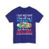 Unisex t-shirt from Twisted Angell with the sarcastic phrase “I May Not Have Lost All My Marbles Yet, But There's A Small Hole In The Bag Somewhere” printed on the front.