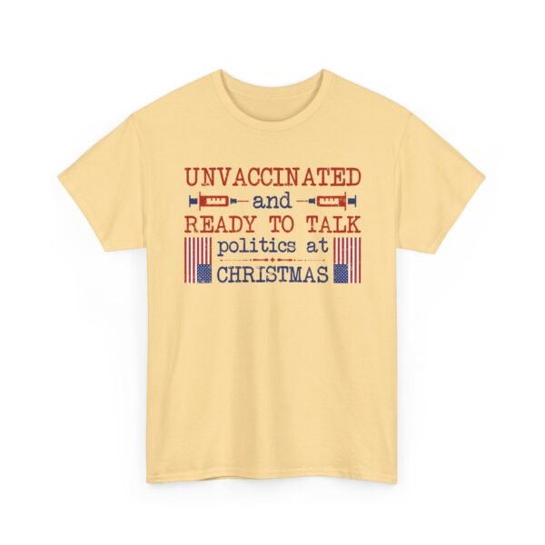 Unisex t-shirt from Twisted Angell with the sarcastic phrase “Unvaccinated and Ready to Talk Politics At Christmas” printed on the front.