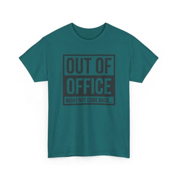 Unisex t-shirt from Twisted Angell with the sarcastic phrase “Out of Office - Might Not Come Back” printed on the front.