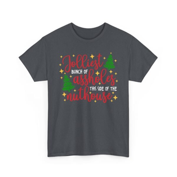 Unisex t-shirt from Twisted Angell with the sarcastic phrase “Jolliest Bunch Of Assholes This Side Of The Nuthouse” printed on the front.