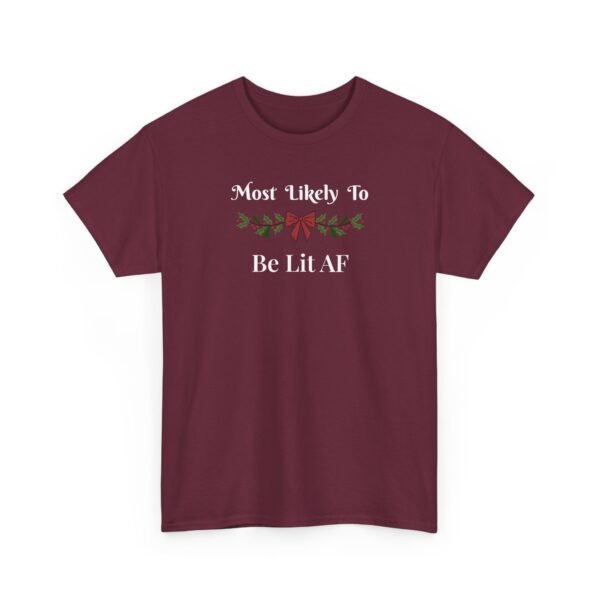 Unisex t-shirt from Twisted Angell with the sarcastic phrase “Most Likely To Be Lit AF” printed on the front.