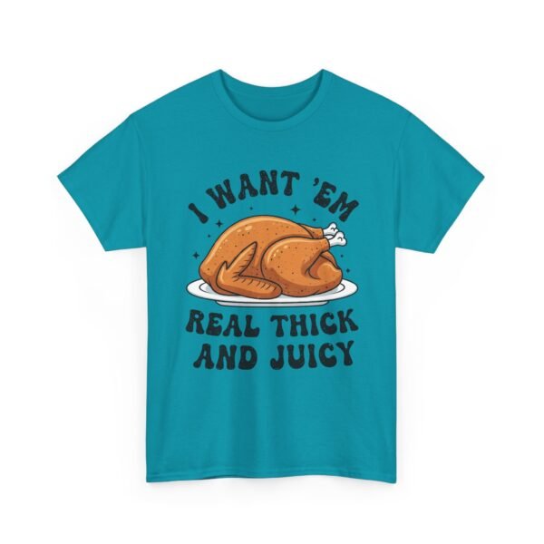 Unisex t-shirt from Twisted Angell with the sarcastic phrase “I Want 'Em Real Thick and Juicy” printed on the front.
