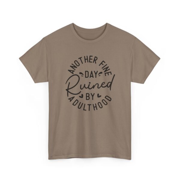 11729278679641957057_2048-1.jpeg Unisex t-shirt from Twisted Angell with the sarcastic phrase “Another Fine Day Ruined By Adulthood” printed on the front.