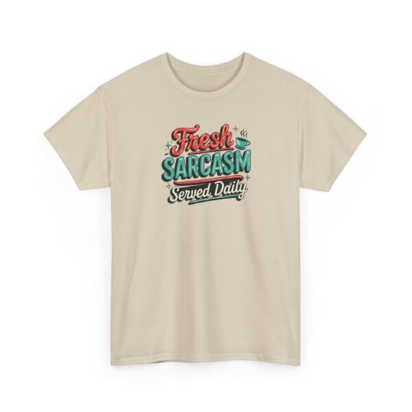 11750458029493922303_2048-1.jpeg Unisex t-shirt from Twisted Angell with the sarcastic phrase “Fresh Sarcasm Served Daily” printed on the front.
