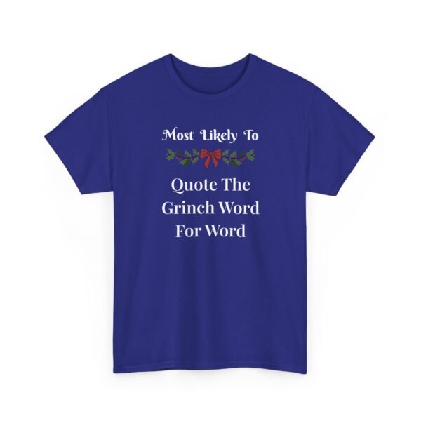 Unisex t-shirt from Twisted Angell with the sarcastic phrase “Most Likely To Quote The Grinch Word For Word” printed on the front.
