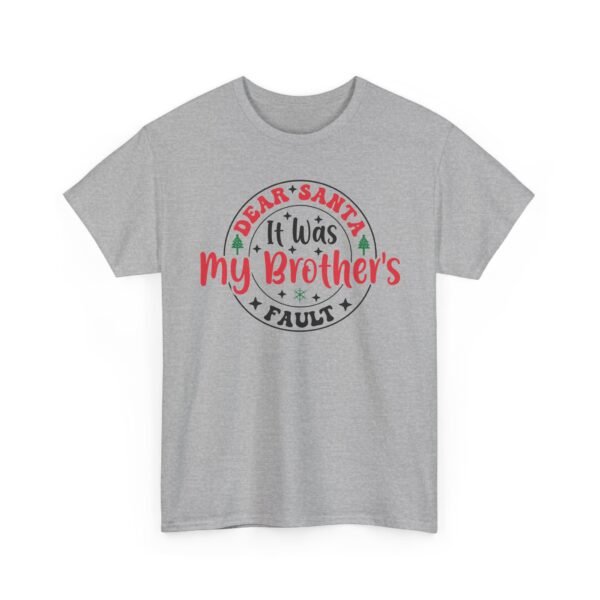 11763393638698286130_2048.jpeg Unisex t-shirt from Twisted Angell with the sarcastic phrase “Dear Santa It's My Brother's Fault” printed on the front.