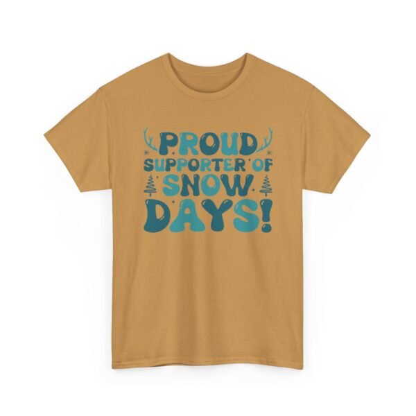 Unisex t-shirt from Twisted Angell with the sarcastic phrase “Proud Supporter of Snow Days!” printed on the front.