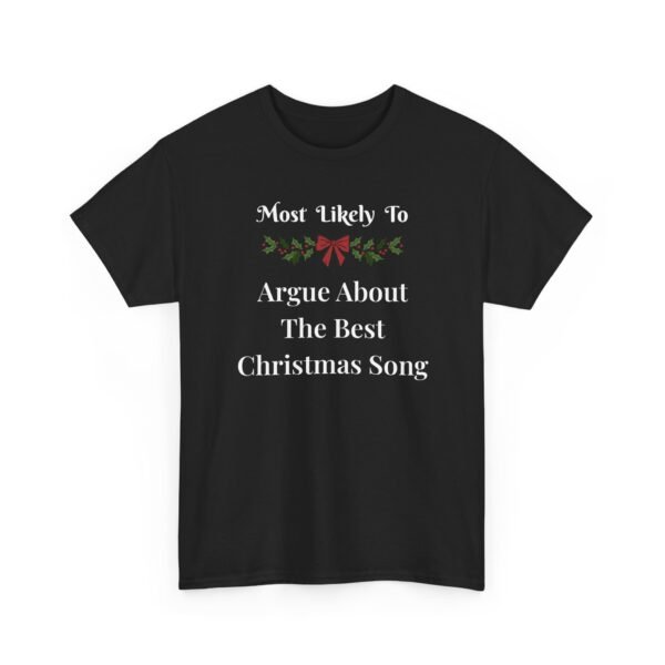 Unisex t-shirt from Twisted Angell with the sarcastic phrase “Most Likely To Argue About The Best Christmas Song” printed on the front.