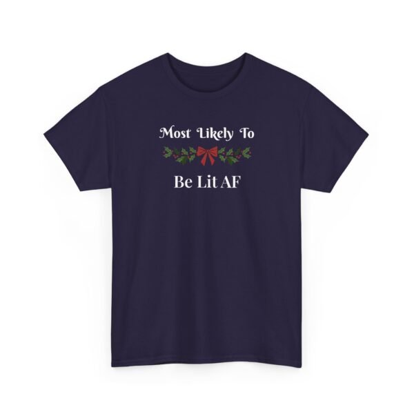 Unisex t-shirt from Twisted Angell with the sarcastic phrase “Most Likely To Be Lit AF” printed on the front.